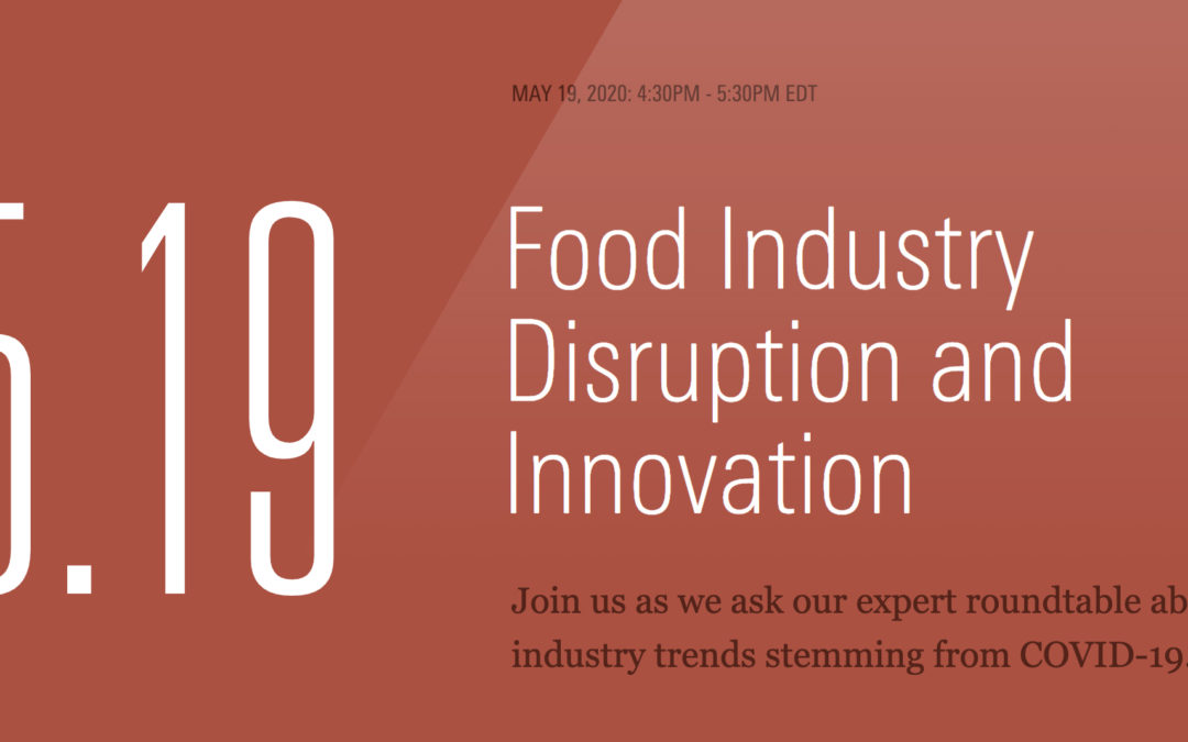 Springdale | Pillsbury: “Food Industry Disruption and Innovation Join us as we ask our expert roundtable about food industry trends stemming from COVID-19”